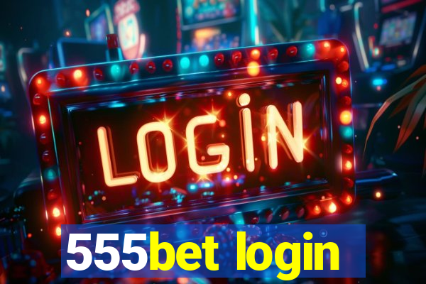 555bet login